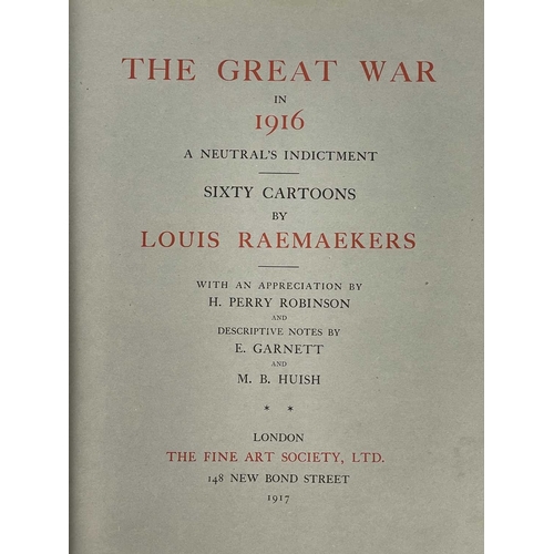 169 - (Signed) Louis Raemaekers  The Great War in 1916. A Neutral's Indictment. Sixty Cartoons by.... Edit... 