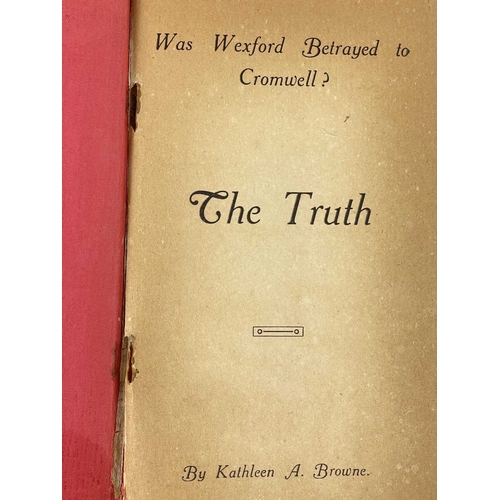 183 - (Irish History) Kathleen A. Browne Was Wexford Betrayed to Cromwell? The Truth Original red printed ... 