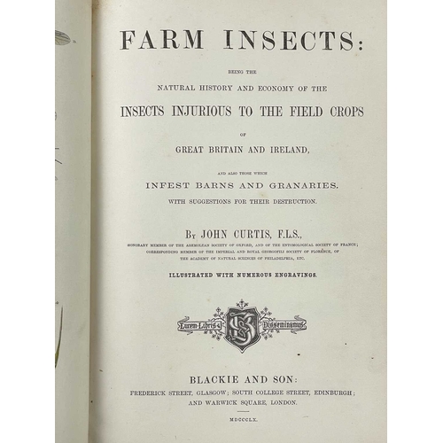 190 - (Farming) Five good works John Curtis. ' Farm Insects: Being the Natural History and Economy of the ... 