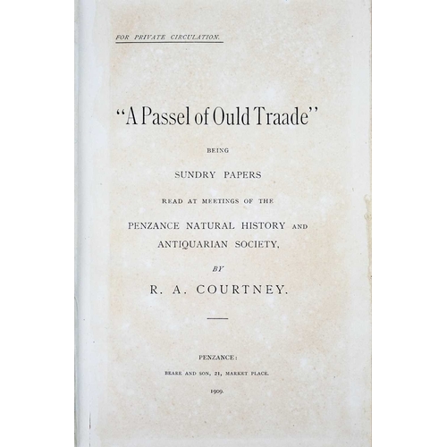 244 - (Cornwall) R. A. Courtney A Passel of Ould Traade. Being Sundry Papers Read at Meetings of the Penza... 