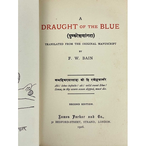 303 - (Hindoo Folklore) F. W. Bain (trans) Four good works 'A Draught of Blue,' second edition, blue board... 