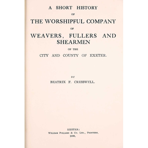 380 - (Exeter) Four works HISTORY OF THE WEAVERS FULLERS AND SHEARMEN OF EXETER By Beatrix. F. Cresswell (... 