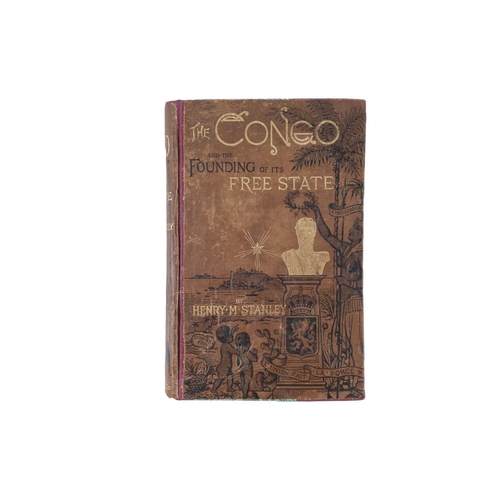 491 - Henry M. Stanley The Congo and the Founding of its Free State: A Story of Work and Exploration First... 