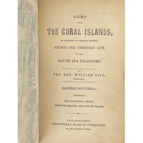 74 - William Gill Gems from the Coral Islands. Western Polynesia Two composite volumes, vol I covering th... 