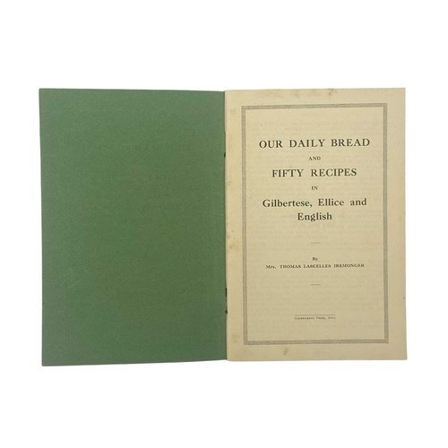 100 - (South Pacific Islands) Mrs. Thomas Lascelles Iremonger Our Daily Bread and Fifty Recipes in Gilbert... 