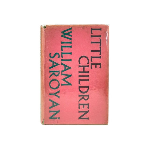 106 - William Saroyan Little Children First UK edition, original cloth, small nibbles to unclipped dj, pp.... 