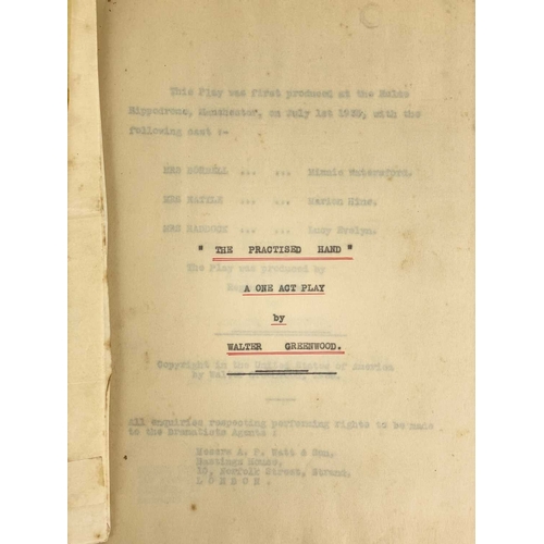 1206 - Walter GREENWOOD (1903-1974) The Practiced Hand playscript A marked copy of the one act play, togeth... 