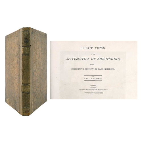 253 - William Pearson Select Views of the Antiquities of Shropshire, with a Descriptive Account of Each Bu... 