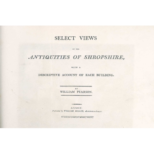 253 - William Pearson Select Views of the Antiquities of Shropshire, with a Descriptive Account of Each Bu... 