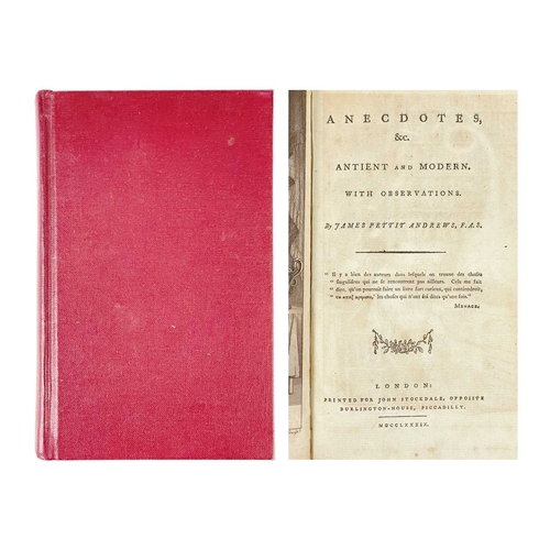 360 - James Pettit Andrews Anecdotes &c Antient and Modern With Observations (1789) London: John Stockdale... 