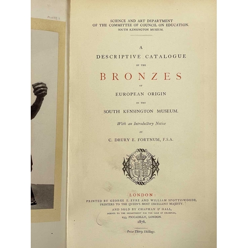 398 - A DESCRIPTIVE CATALOGUE OF THE BRONZES OF EUROPEAN ORIGIN IN THE SOUTH KENSINGTON MUSEUM By C. Drury... 