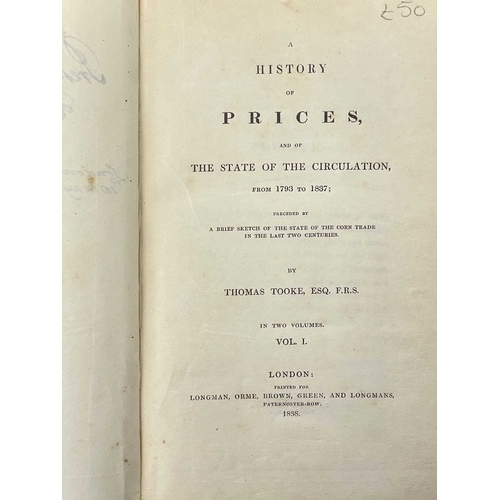 399 - (Economics) Thomas Tooke A History of Prices and of the State of the Circulation, from 1793 to 1837 ... 