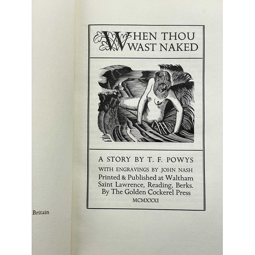 400 - The Golden Cockerel Press WHEN THOU WAST NAKED By T.F Powys (1931) Golden Cockerell Press. With engr... 