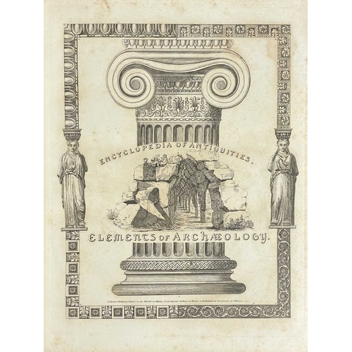 487 - FOSBROKE, Thomas Dudley Encyclopaedia of Antiquities, and Elements of Archaeology, Classical and Med... 