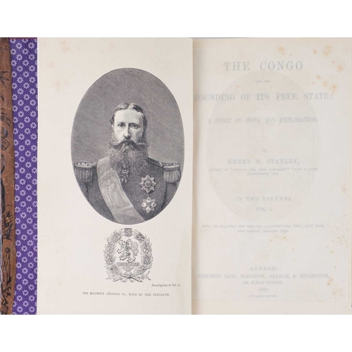 491 - Henry M. Stanley The Congo and the Founding of its Free State: A Story of Work and Exploration First... 