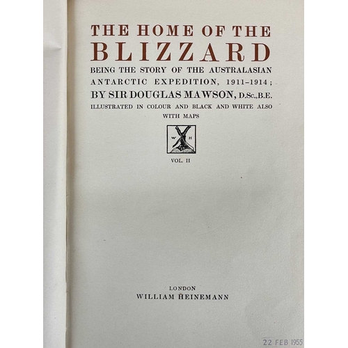 65 - (Antarctic Exploration) Douglas Mawson The Home of the Blizzard. Being the Story of the Australasian... 