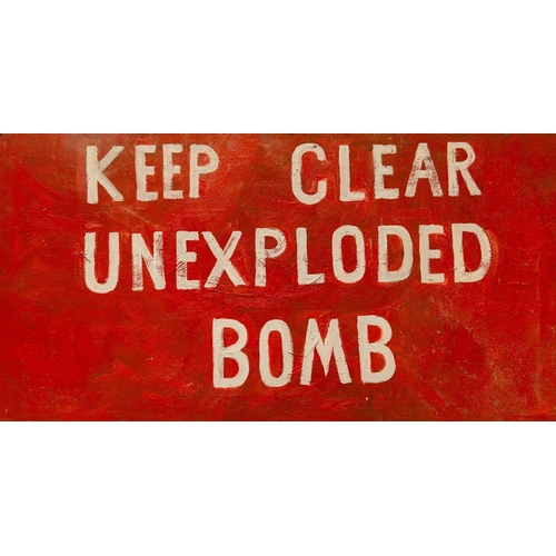 67 - Simeon STAFFORD (b.1956) A hand-painted sign on wooden board, 'Unexploded Bomb', signed and dated 17... 