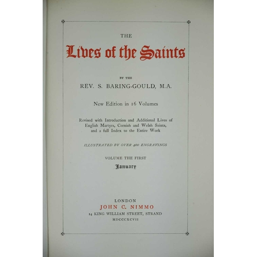 218 - S. Baring-Gould The Lives of the Saints Sixteen volumes, composit being first and new editions, unif... 