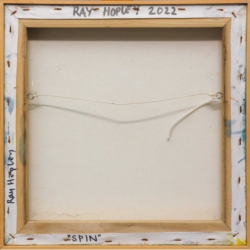 195 - § Ray HOPLEY (1948) Spin (2022) Oil on canvas, signed, titled and dated verso, 40cm x 40cm, framed 4... 