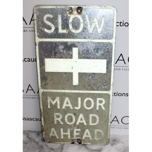 588 - Metal Slow Major Road Ahead Road Sign
Dimensions 70cm x 35.5cm