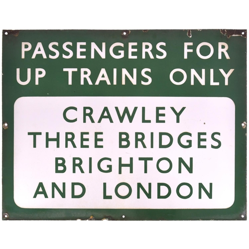 63 - A BR(S) station sign, PASSENGERS FOR UP TRAINS ONLY, CRAWLEY, THREE BRIDGES, BRIGHTON, LONDON, (flan... 