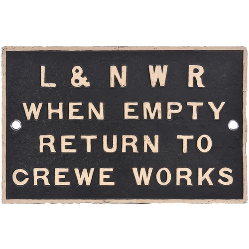 186 - A London and North Western Railway wagonplate, L&NWR WHEN EMPTY RETURN TO CREWE WORKS, cast iron, 13... 