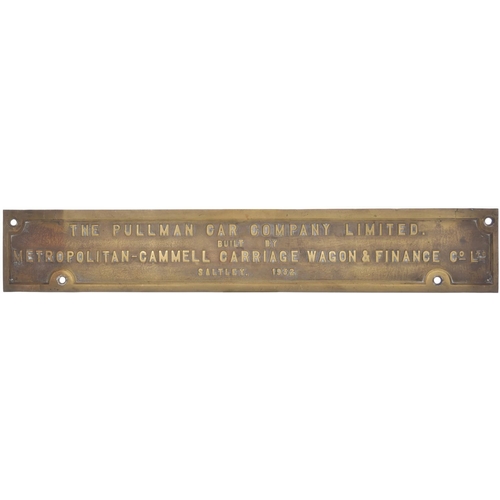 200 - A Pullman builders plate, THE PULLMAN CAR COMPANY LIMITED, BUILT BY METROPOLITAN CAMMELL CARRIAGE, W... 