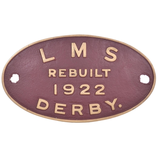 122 - A worksplate, LMS REBUILT 1922 DERBY, from an unidentified ex Midland Railway locomotive rebuilt at ... 