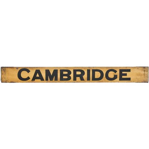 169 - An LNER carriage board, CAMBRIDGE-MARCH, used by local services via Ely. Painted wood, 32½