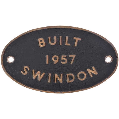 78 - A worksplate, BUILT 1957 SWINDON. Steam Locomotives built at Swindon in 1957 were BR Class 4 4-6-0 N... 