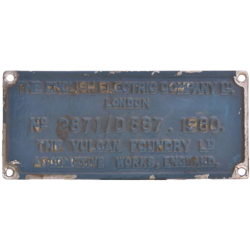 87 - A worksplate, ENGLISH ELECTRIC/VULCAN FOUNDRY, 2871/D587, 1960, from a BR Class 37 No D6708, built i... 