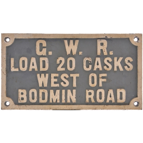 174 - A wagonplate, GWR, LOAD 20 CASKS WEST OF BODMIN ROAD. Cast iron, 13½