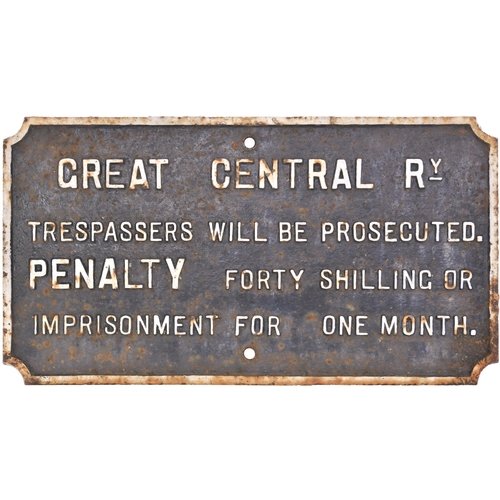 166 - A GCR trespass notice, GREAT CENTRAL RAILWAY, TRESPASSERS WILL BE PROSECUTED, PENALTY FORTY SHILLING... 