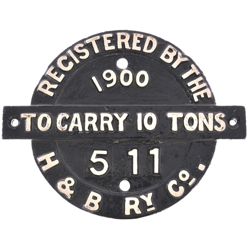 196 - A Hull & Barnsley Railway wagonplate, REGISTERED BY THE H&B RY Co 1900, TO CARRY 10 TONS, 511. Cast ... 