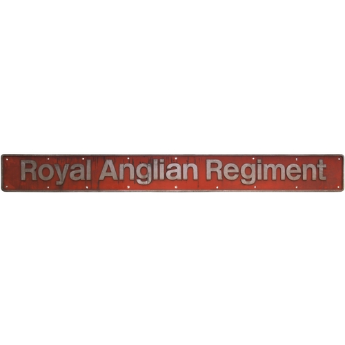 1 - A nameplate, ROYAL ANGLIAN REGIMENT, with its regimental badge above, the name first carried by Clas... 