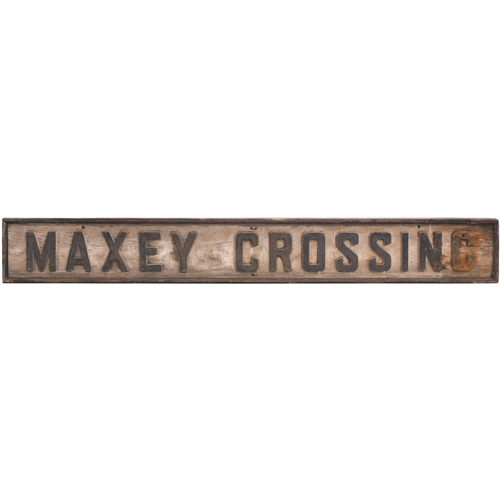 202 - A signal box nameboard, MAXEY CROSSING, a box on the Midland route between Peterborough and Stamford... 