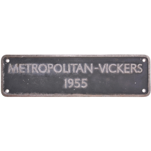 186 - A worksplate, METROPOLITAN-VICKERS, 1955, from a 5ft 3ins gauge Irish diesel electric locomotive bui... 