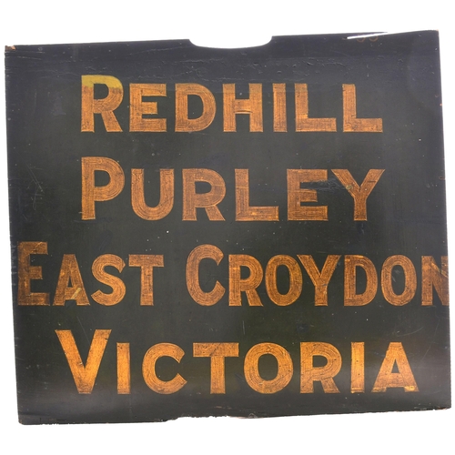 88 - A Southern Railway carriage board, REDHILL, PURLEY, EAST CROYDON, VICTORIA / EAST CROYDON, PURLEY, R... 