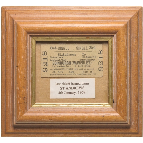 639 - Ticket, St. Andrews To EDINBURGH (WAVERLEY) 3rd Single, framed, with label last ticket issued 4th Ja... 