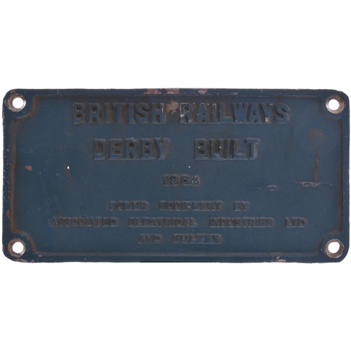 12 - A worksplate, BRITISH RAILWAYS DERBY BUILT 1964 POWER EQUIPMENT BY ASSOCIATED ELECTRICAL INDUSTRIES ... 
