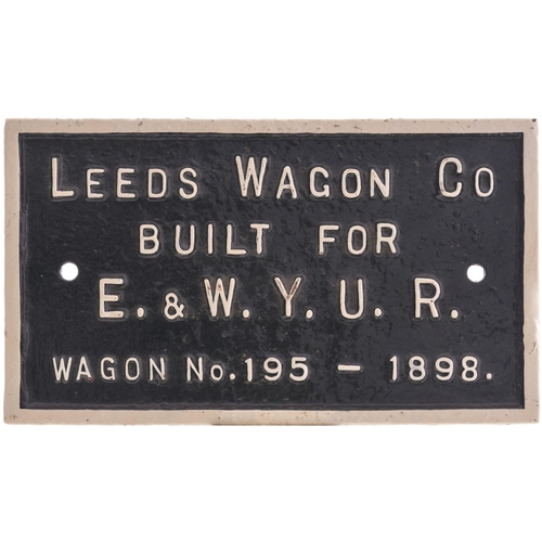 301 - A wagonplate, LEEDS WAGON CO, BUILT FOR E. & W. Y. U. R. WAGON No 195 - 1898. Cast iron, 12