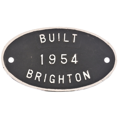 394 - A worksplate, BUILT 1954 BRIGHTON. Steam locomotives built at Brighton in 1954 were BR Standard Clas... 