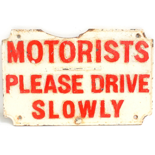33 - MOTORISTS PLEASE DRIVE SLOWLY C/I sign 17