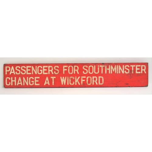 Station wooden sign, "Passengers For Southminster Change At Wickford", 36"x 6". (Postage Band: N/A)
