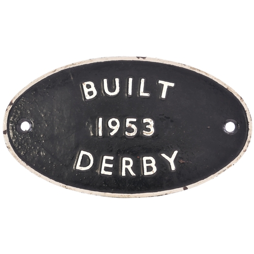 236 - A worksplate, BUILT 1953 DERBY, from a BR Standard Class 5 4-6-0 No 73045 allocated new to Holbeck i... 