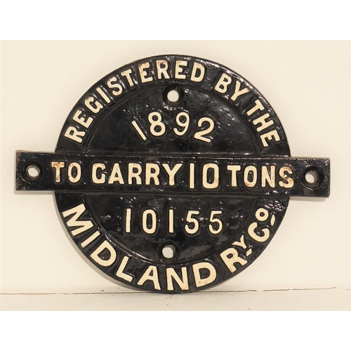 Midland Railway large pattern wagon registration plate No 10155 of 1892, 10T, original back. (Dispatch by Mailboxes/Collect from Banbury Depot)