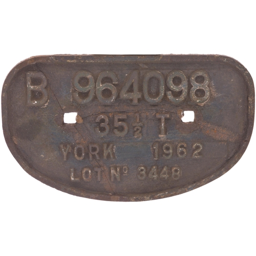 145 - A builders plate, B964098, 35½T YORK 1962, LOT No 3448, from a British Railways brake tender. Cast i... 