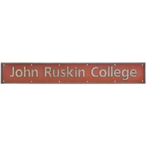 182 - A nameplate, JOHN RUSKIN COLLEGE, from Class 319 No 319011. Named after the College in Croydon. Cast... 