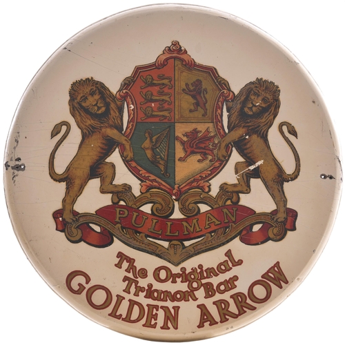 A Pullman Car Company coat of arms, THE ORIGINAL TRIANON BAR, GOLDEN ARROW, as fitted in the place of a Pullman Car clock. Wooden, 9" diameter, a few blemishes. (Postage Band: C)
