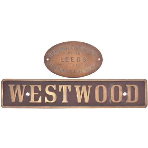 34 - A nameplate, WESTWOOD, with its matching worksplate, HUDSWELL CLARKE, 1036, 1913, from a standard ga... 